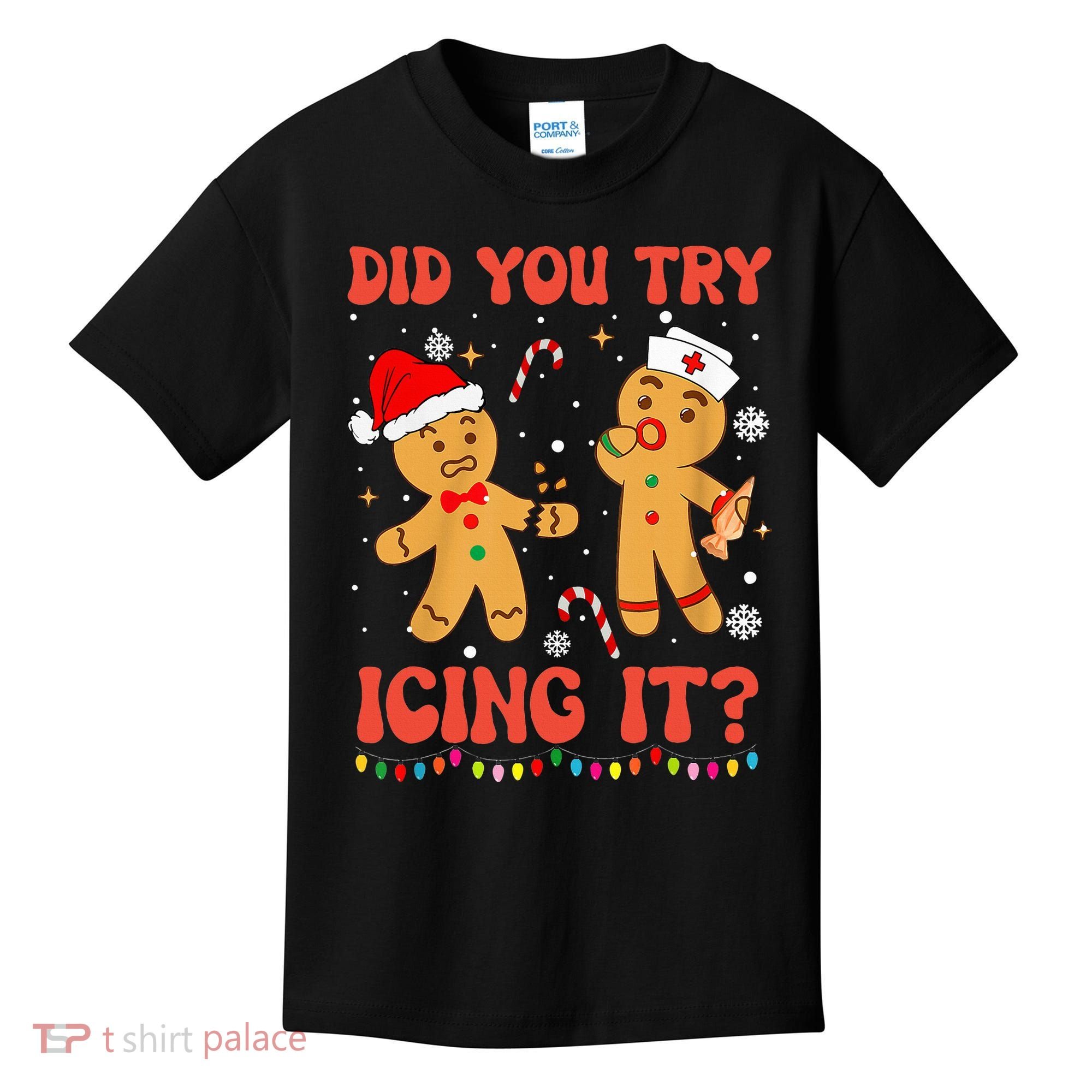 Did You Try Icing It Christmas Nurse Gingerbread  Kids T-Shirt