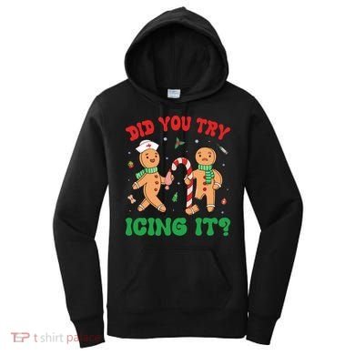 Did You Try Icing It Retro Christmas Gingerbread Nurse Squad Women's Hoodie