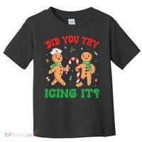 Did You Try Icing It Retro Christmas Gingerbread Nurse Squad Toddler T-Shirt thumb 0