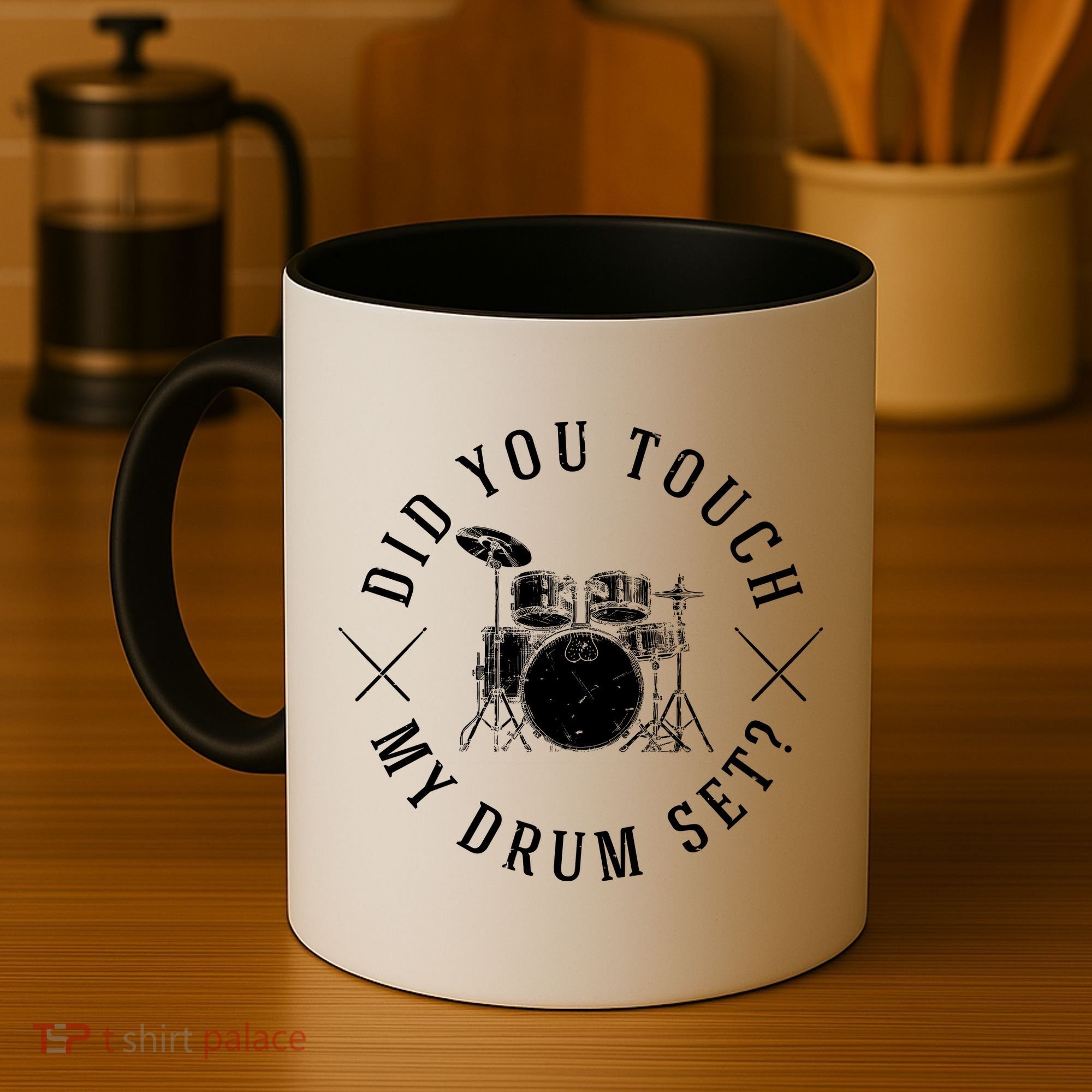 Did You Touch My Drum Set Funny Coffee Mug