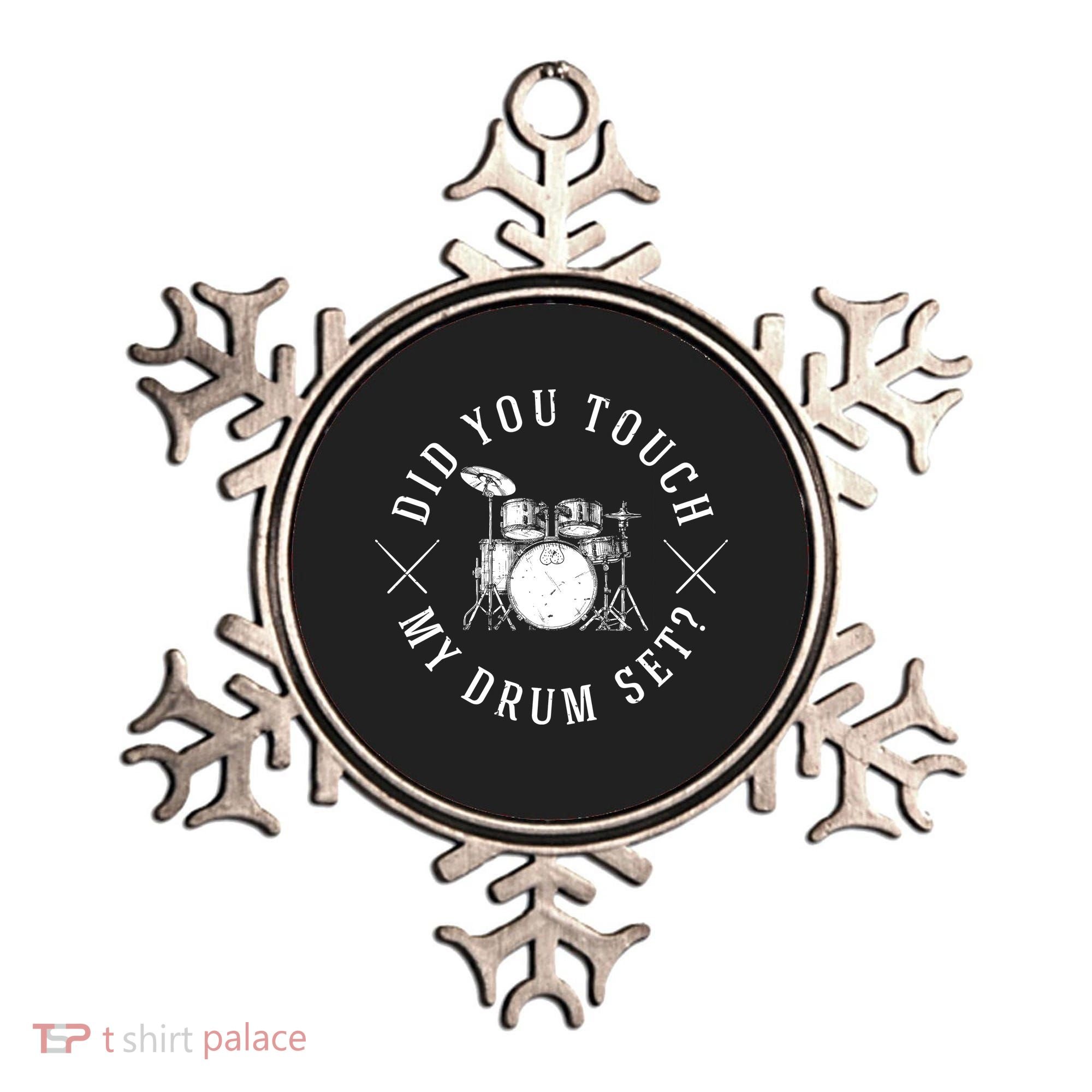 Did You Touch My Drum Set Funny Ornament