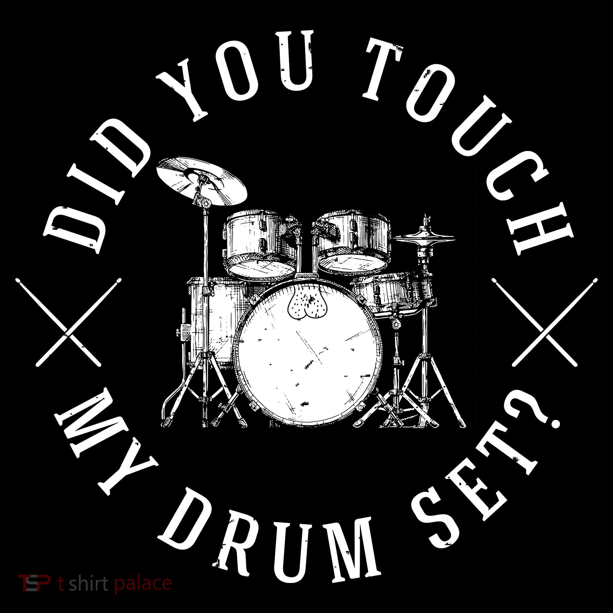 Did You Touch My Drum Set Funny Women's Tank Top