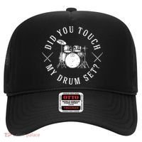 Did You Touch My Drum Set Funny Hat thumb 0