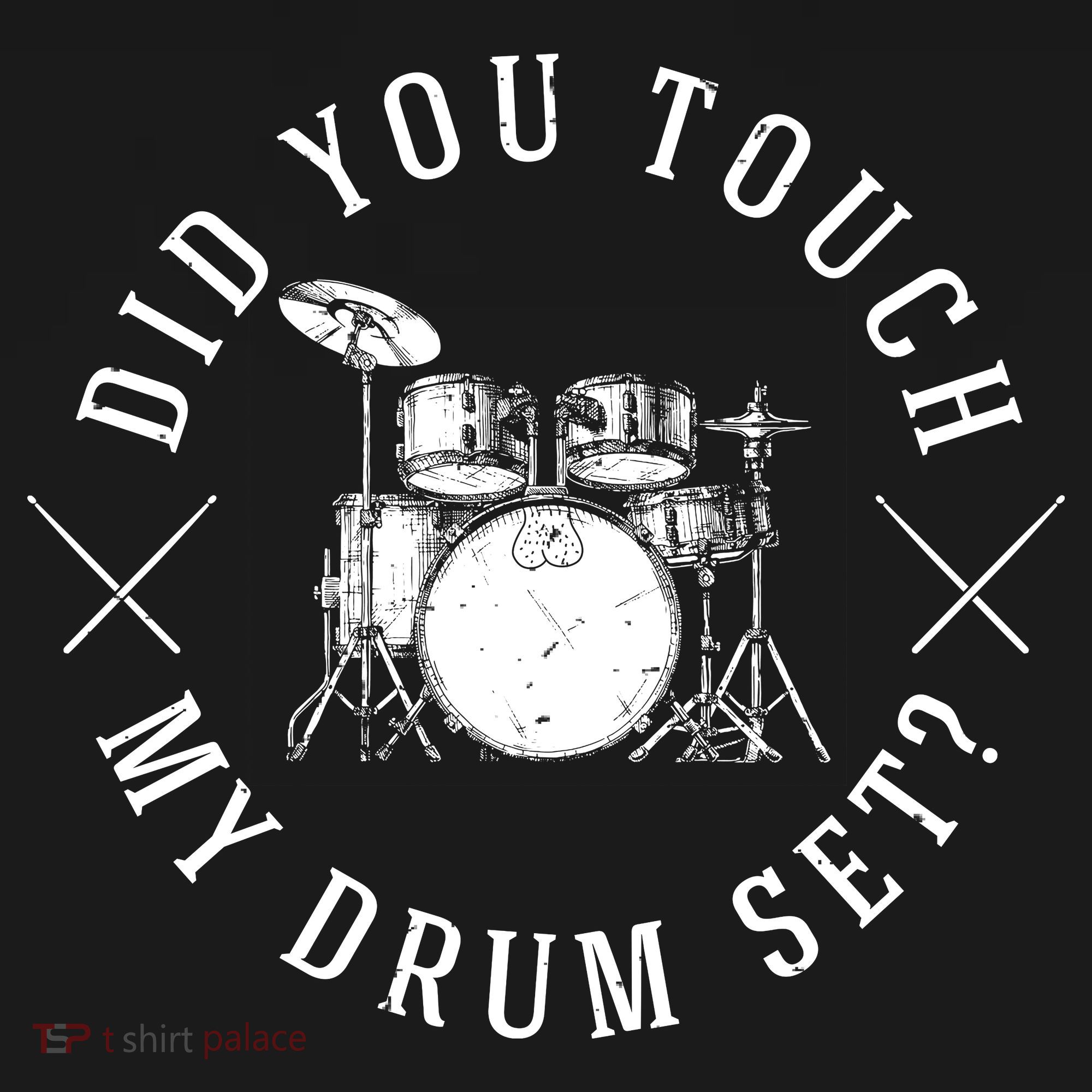 Did You Touch My Drum Set Funny Kids Sweatshirt