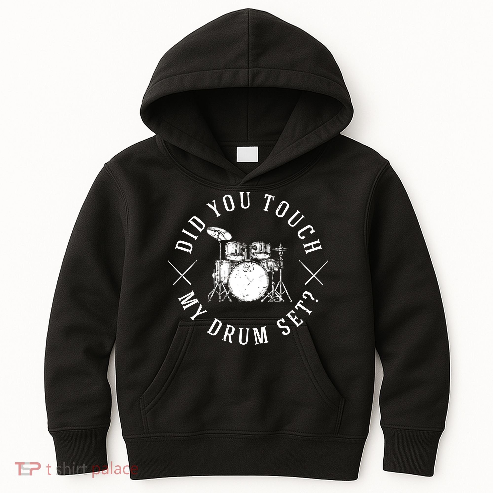 Did You Touch My Drum Set Funny Kids Hoodie