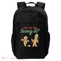 Did You Try Icing It Funny Gingerbread Funny Christmas Backpack thumb 0