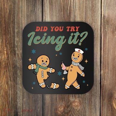 Did You Try Icing It Funny Gingerbread Funny Christmas Coaster