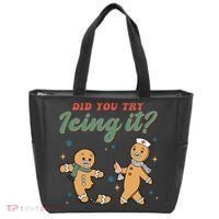 Did You Try Icing It Funny Gingerbread Funny Christmas Tote Bag thumb 0
