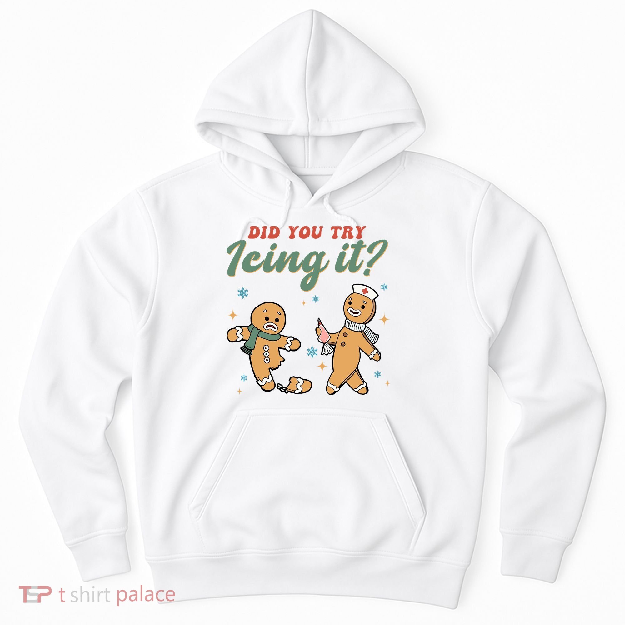 Did You Try Icing It Funny Gingerbread Funny Christmas Hoodie