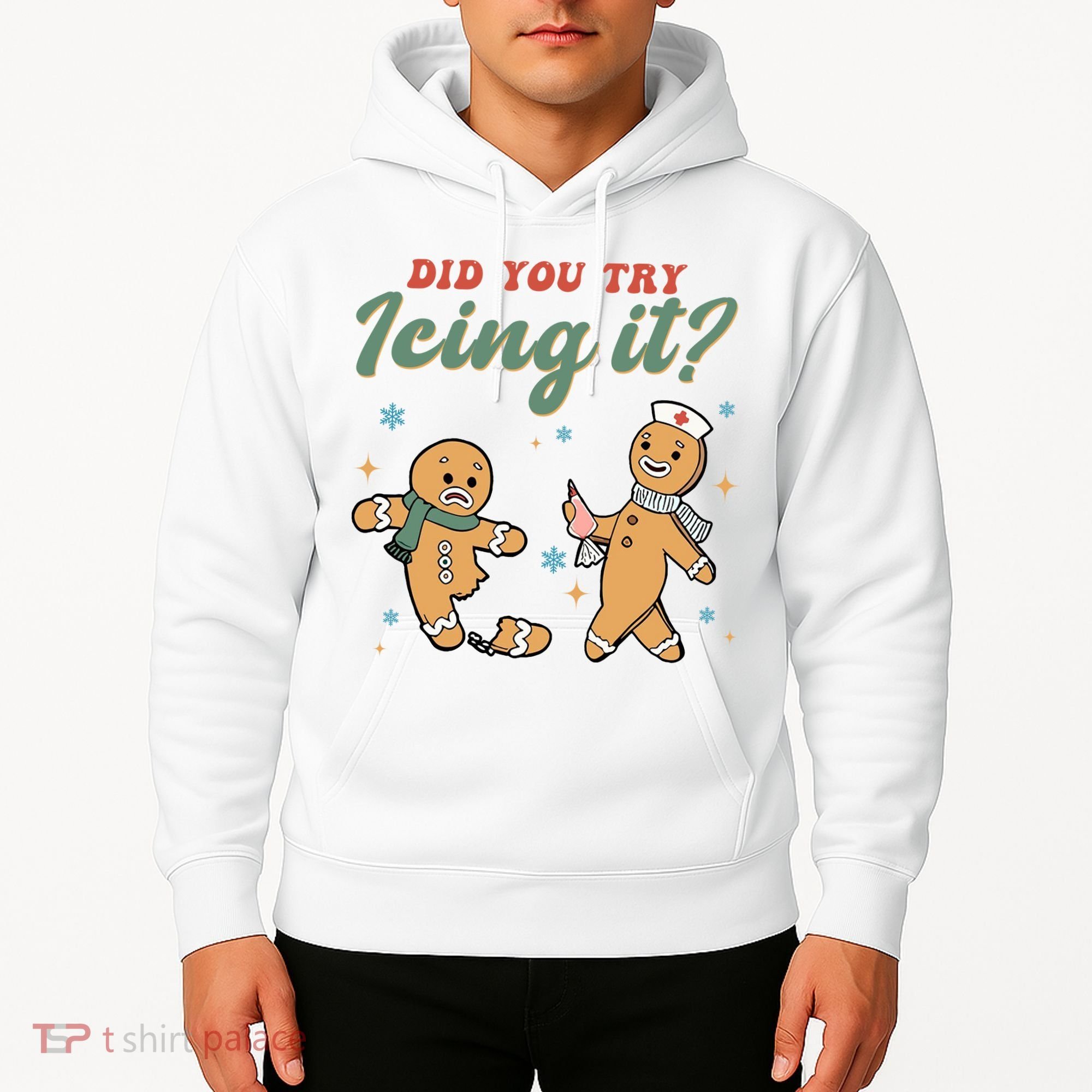 Did You Try Icing It Funny Gingerbread Funny Christmas Hoodie