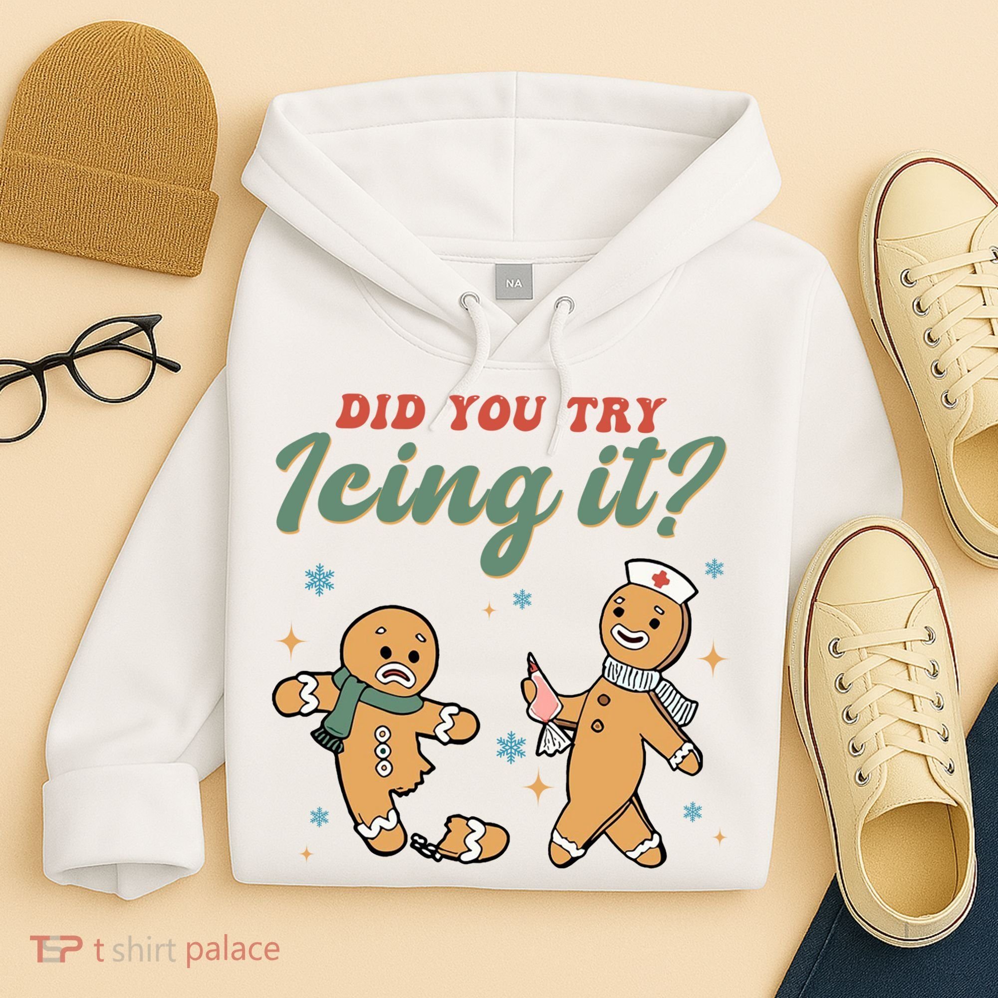 Did You Try Icing It Funny Gingerbread Funny Christmas Hoodie
