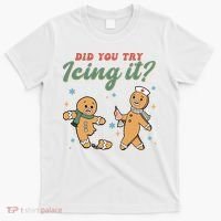 Did You Try Icing It Funny Gingerbread Funny Christmas T-Shirt thumb 0