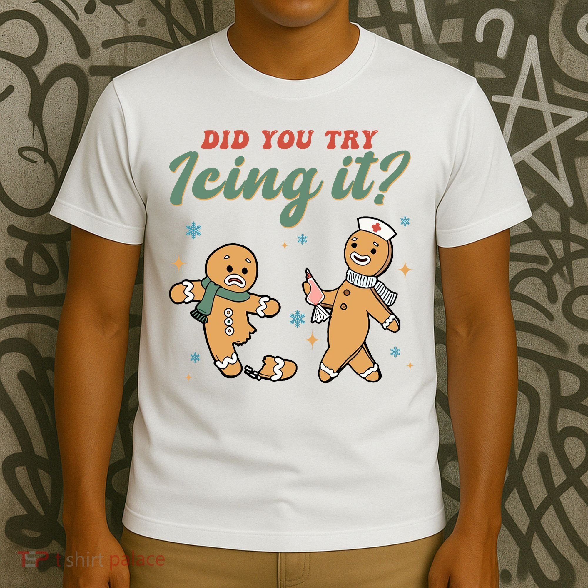 Did You Try Icing It Funny Gingerbread Funny Christmas T-Shirt