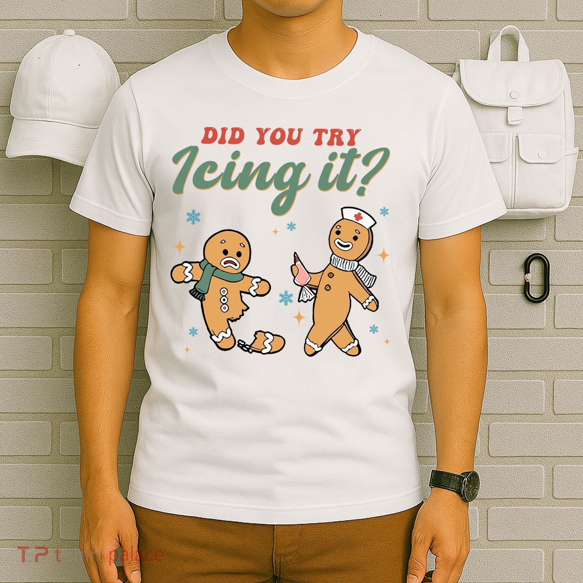Did You Try Icing It Funny Gingerbread Funny Christmas T-Shirt