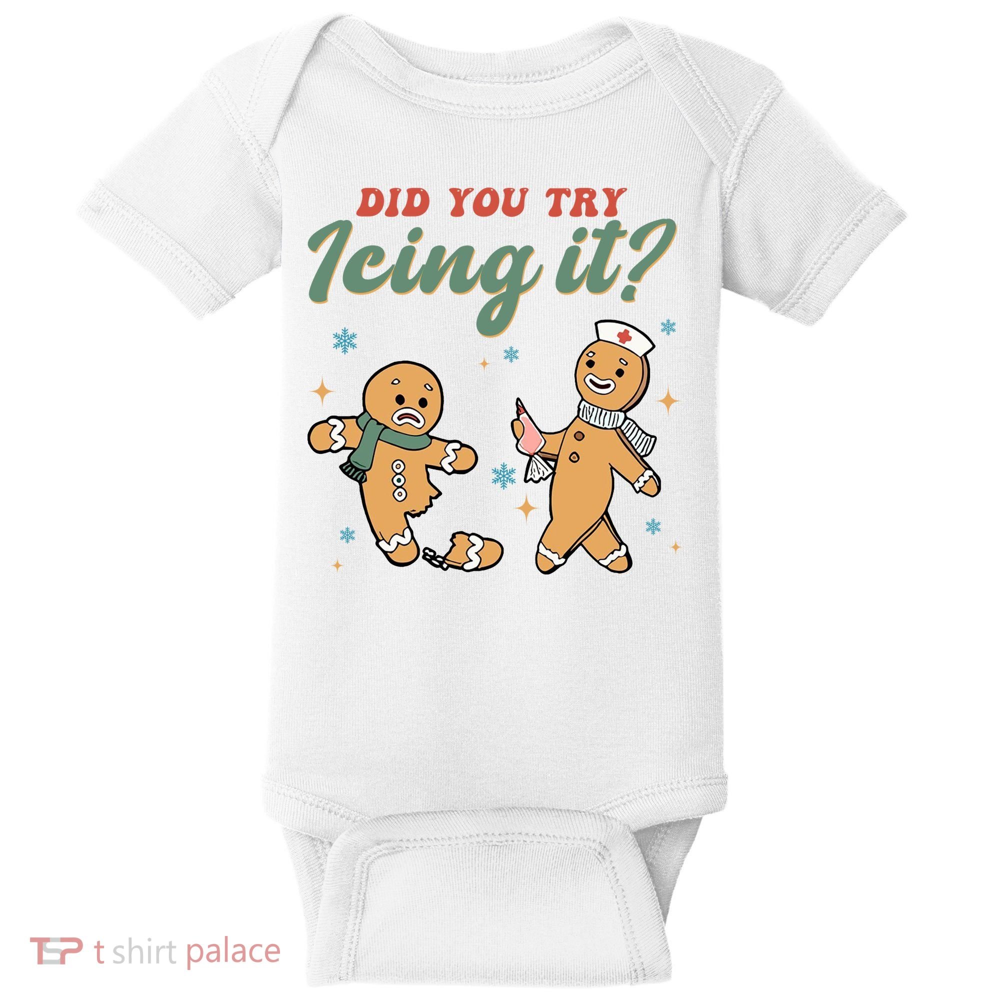 Did You Try Icing It Funny Gingerbread Funny Christmas Baby Bodysuit
