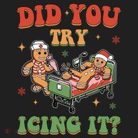 Did You Try Icing It Gingerbread Nurse Funny Christmas Women's Sweatshirt thumb 2