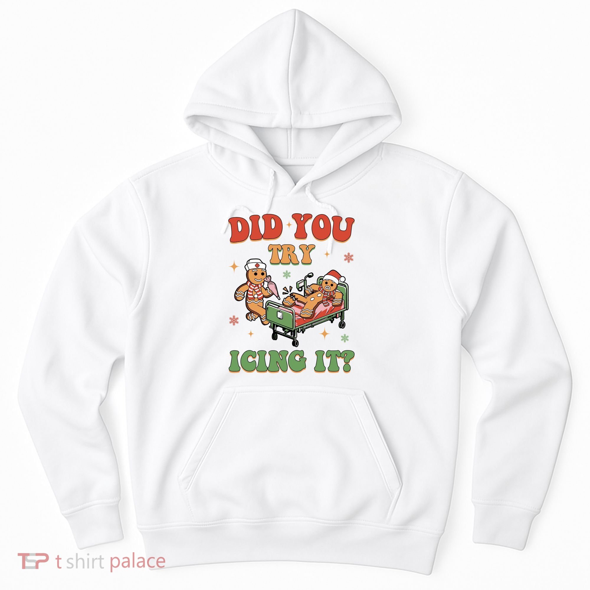Did You Try Icing It Gingerbread Nurse Funny Christmas Hoodie