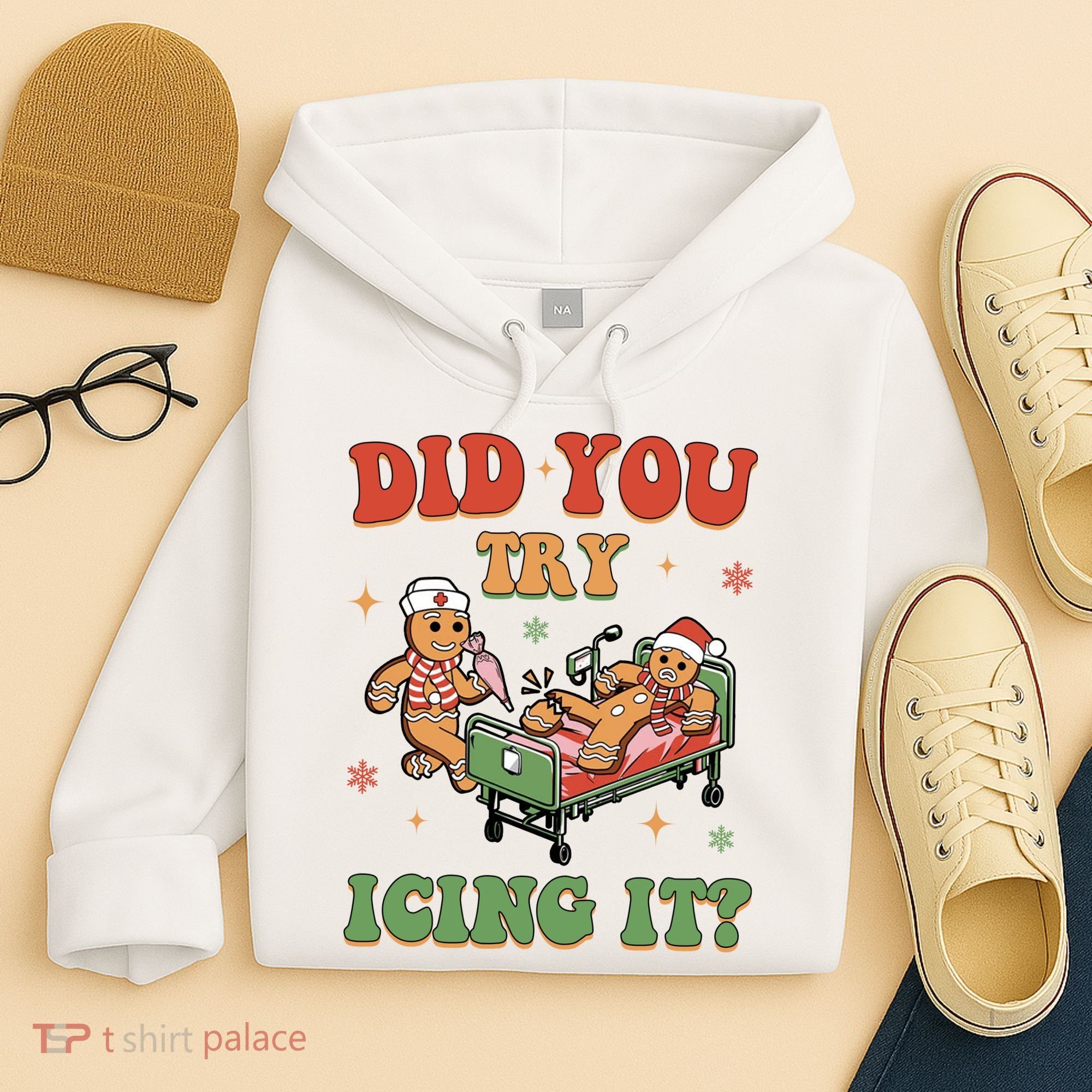 Did You Try Icing It Gingerbread Nurse Funny Christmas Hoodie