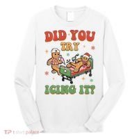Did You Try Icing It Gingerbread Nurse Funny Christmas Long Sleeve Shirt thumb 0