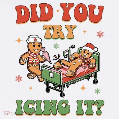 Did You Try Icing It Gingerbread Nurse Funny Christmas Tall Hoodie