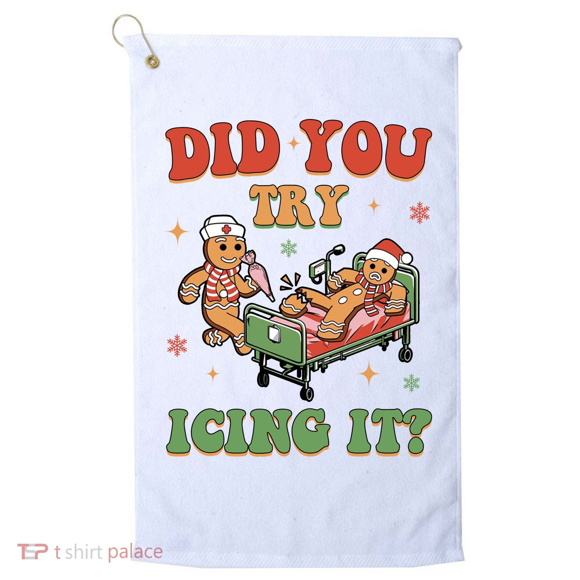 Did You Try Icing It Gingerbread Nurse Funny Christmas Golf Towel