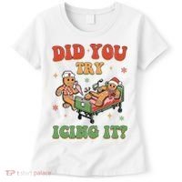 Did You Try Icing It Gingerbread Nurse Funny Christmas Women's T-Shirt thumb 0