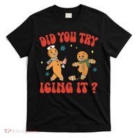 Did You Try Icing It Funny Christmas Nurse Gingerbread Man  T-Shirt thumb 0