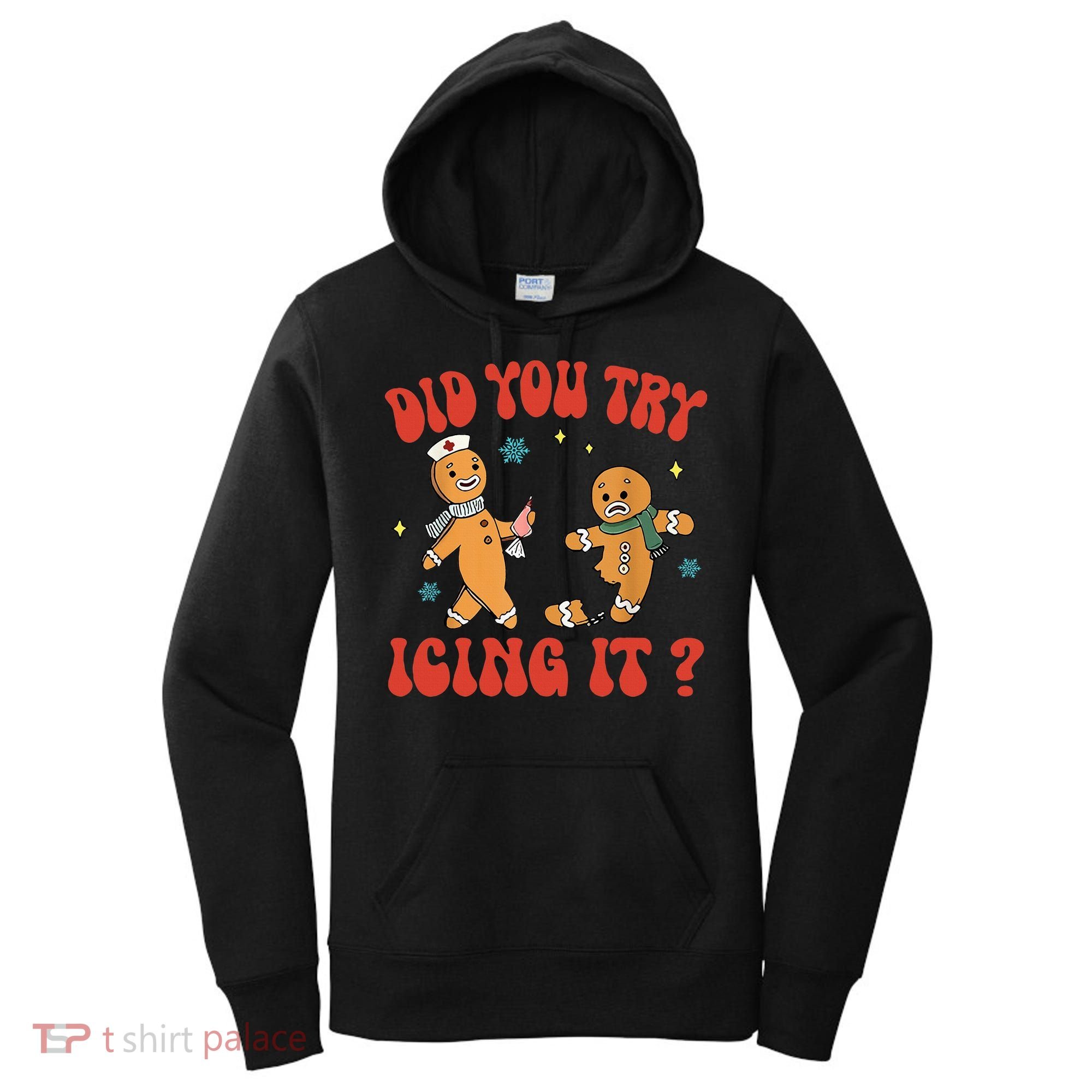 Did You Try Icing It Funny Christmas Nurse Gingerbread Man  Women's Hoodie