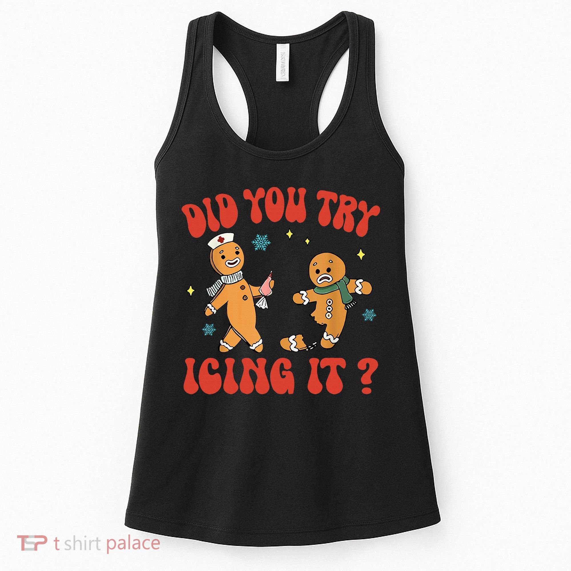Did You Try Icing It Funny Christmas Nurse Gingerbread Man  Women's Tank Top