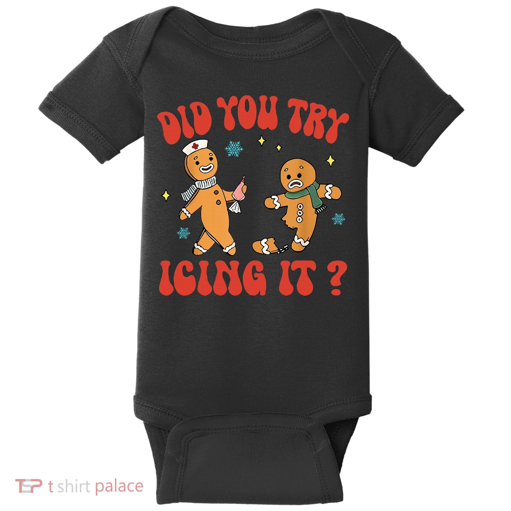 Did You Try Icing It Funny Christmas Nurse Gingerbread Man  Baby Bodysuit