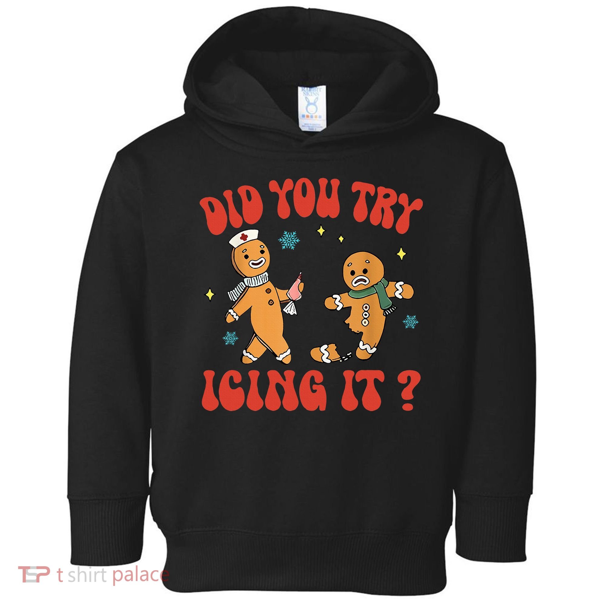 Did You Try Icing It Funny Christmas Nurse Gingerbread Man  Toddler Hoodie