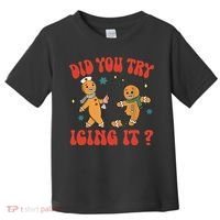 Did You Try Icing It Funny Christmas Nurse Gingerbread Man  Toddler T-Shirt thumb 0