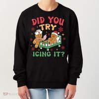 Did You Try Icing It Cute Christmas Women's Sweatshirt thumb 0