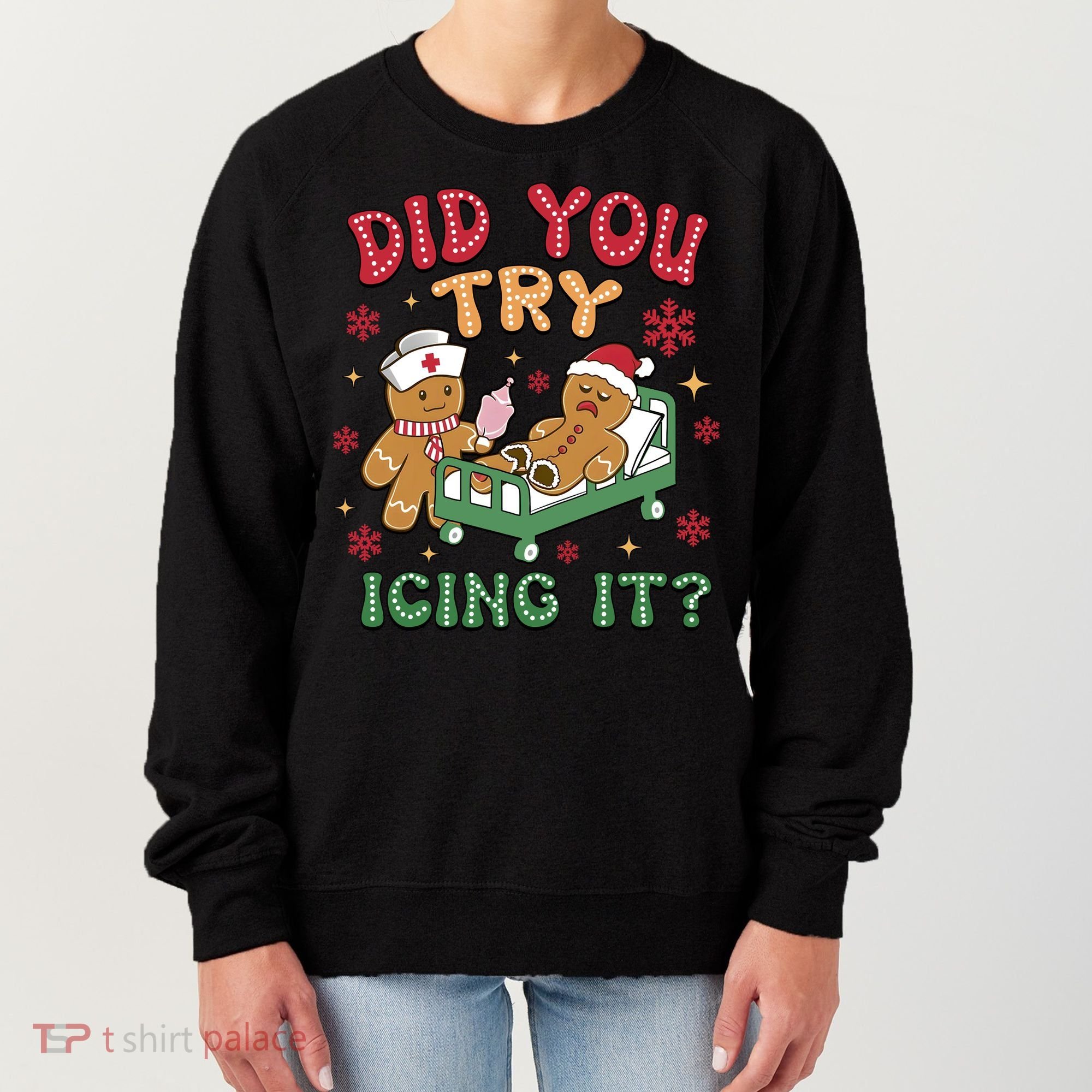 Did You Try Icing It Cute Christmas Women's Sweatshirt