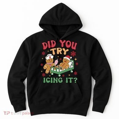 Did You Try Icing It Cute Christmas Hoodie