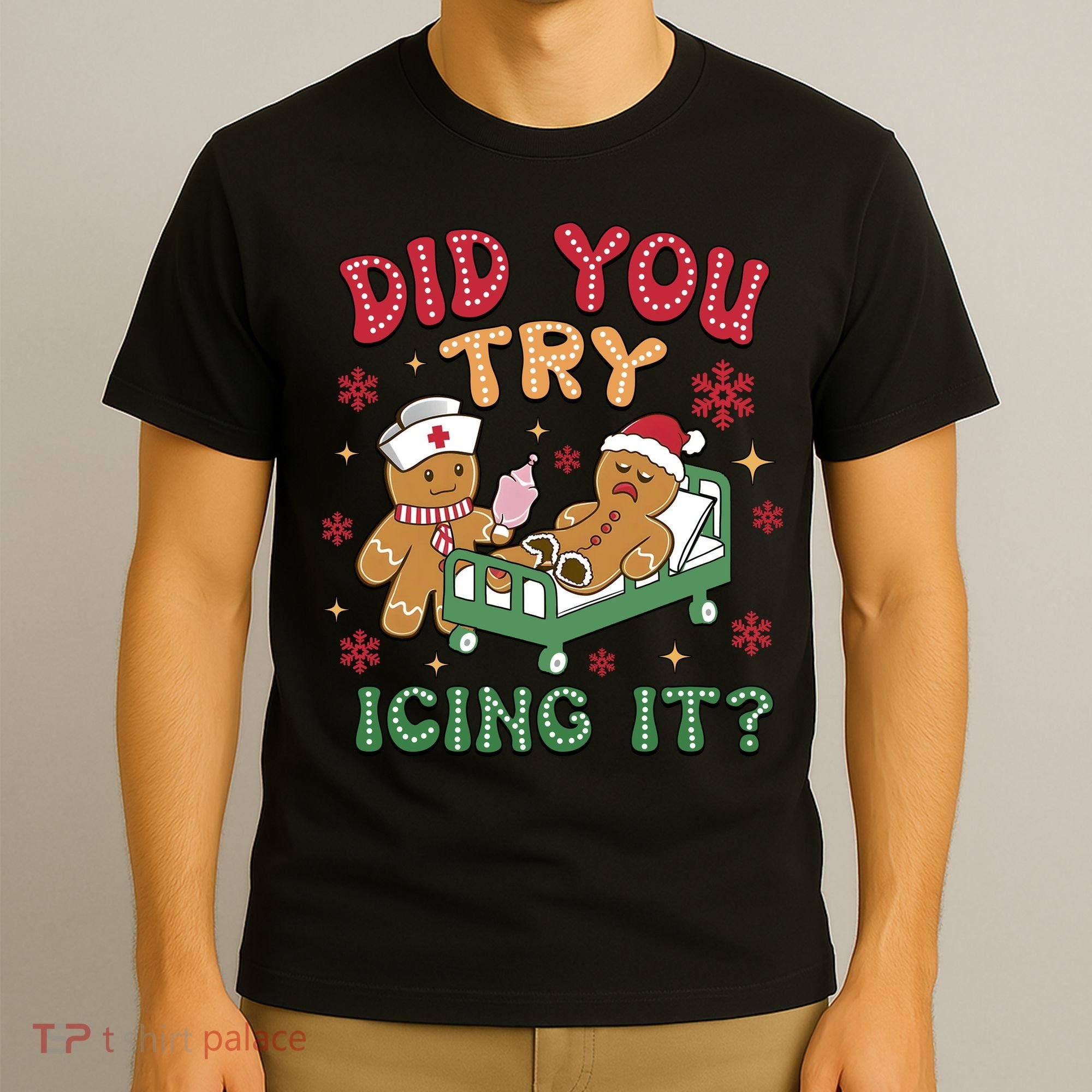 Did You Try Icing It Cute Christmas T-Shirt