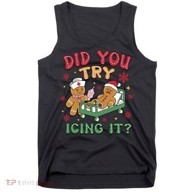 Did You Try Icing It Cute Christmas Tank Top