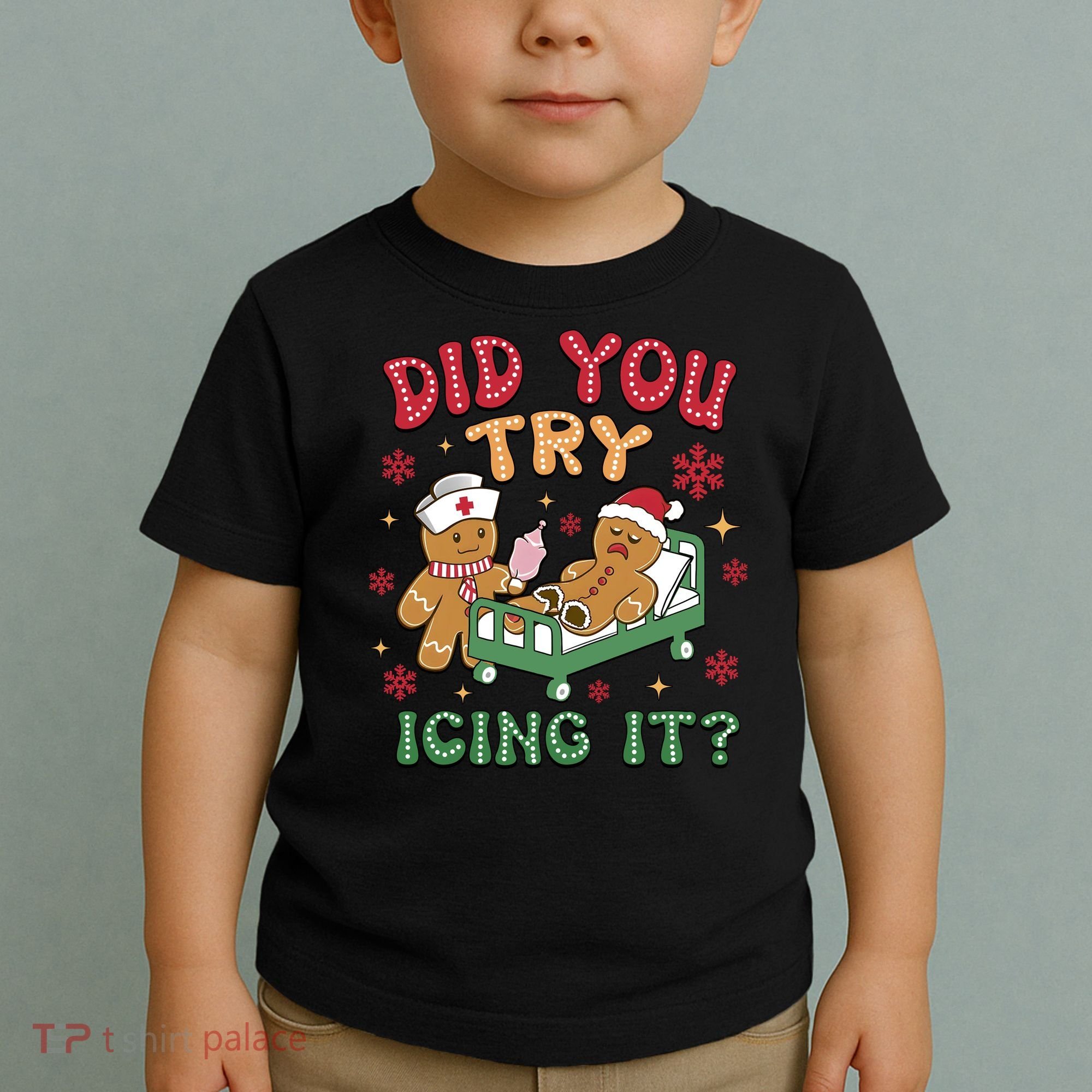Did You Try Icing It Cute Christmas Toddler T-Shirt