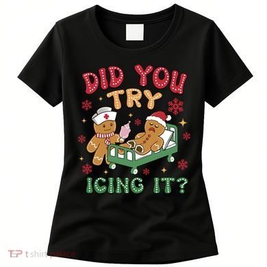 Did You Try Icing It Cute Christmas Women's T-Shirt