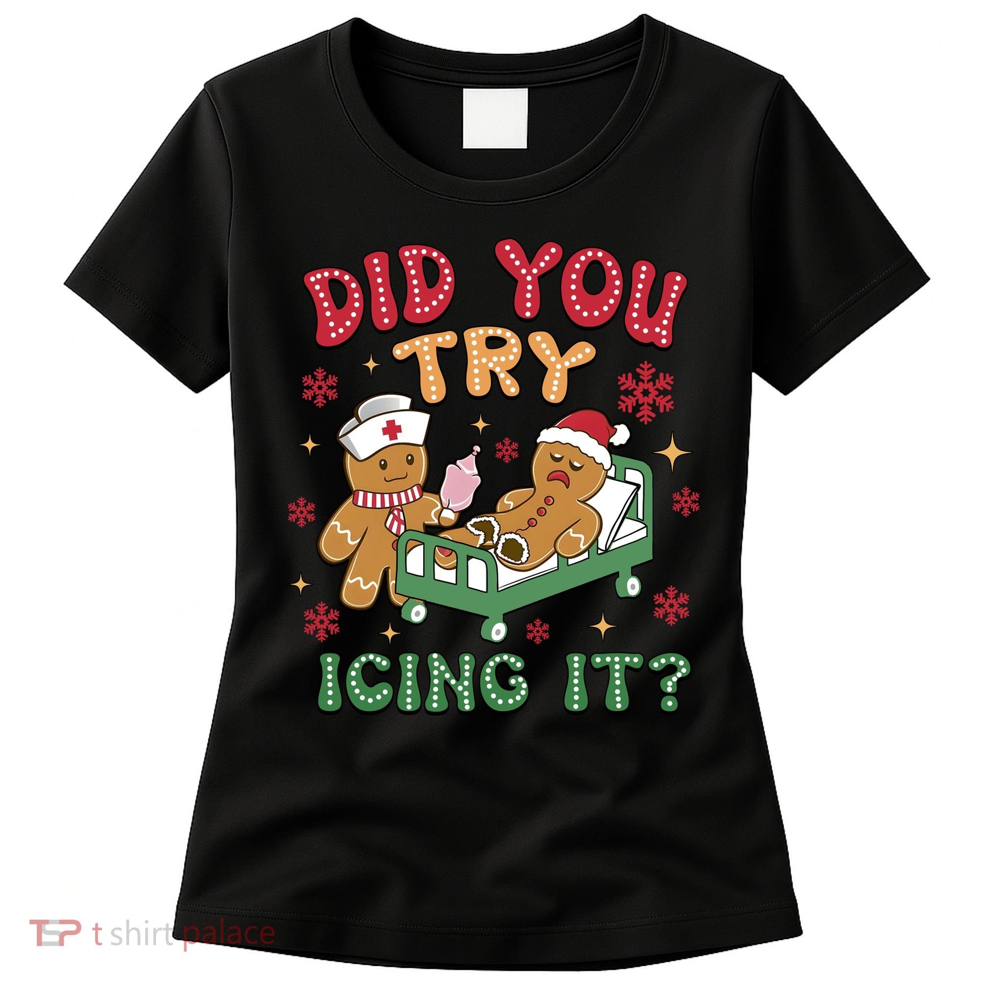 Did You Try Icing It Cute Christmas Women's T-Shirt