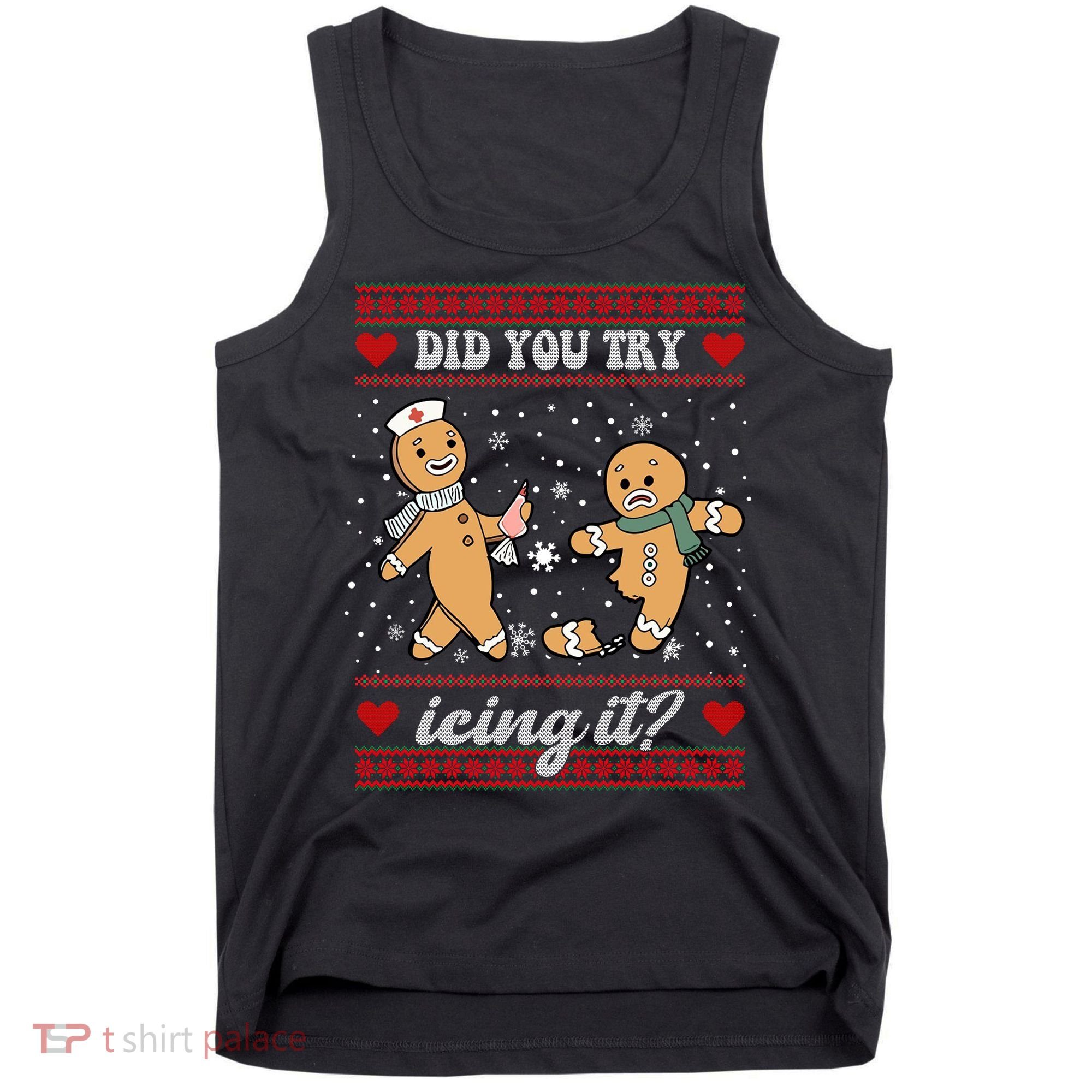 Did You Try Icing It Funny Christmas Gingerbread Cookie Tank Top