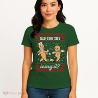 Did You Try Icing It Funny Christmas Gingerbread Cookie Women's T-Shirt thumb 4