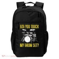 Did You Touch My Drum Set Funny Percussion Music Backpack thumb 0