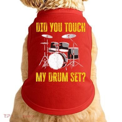 Did You Touch My Drum Set Funny Percussion Music Doggie Tank