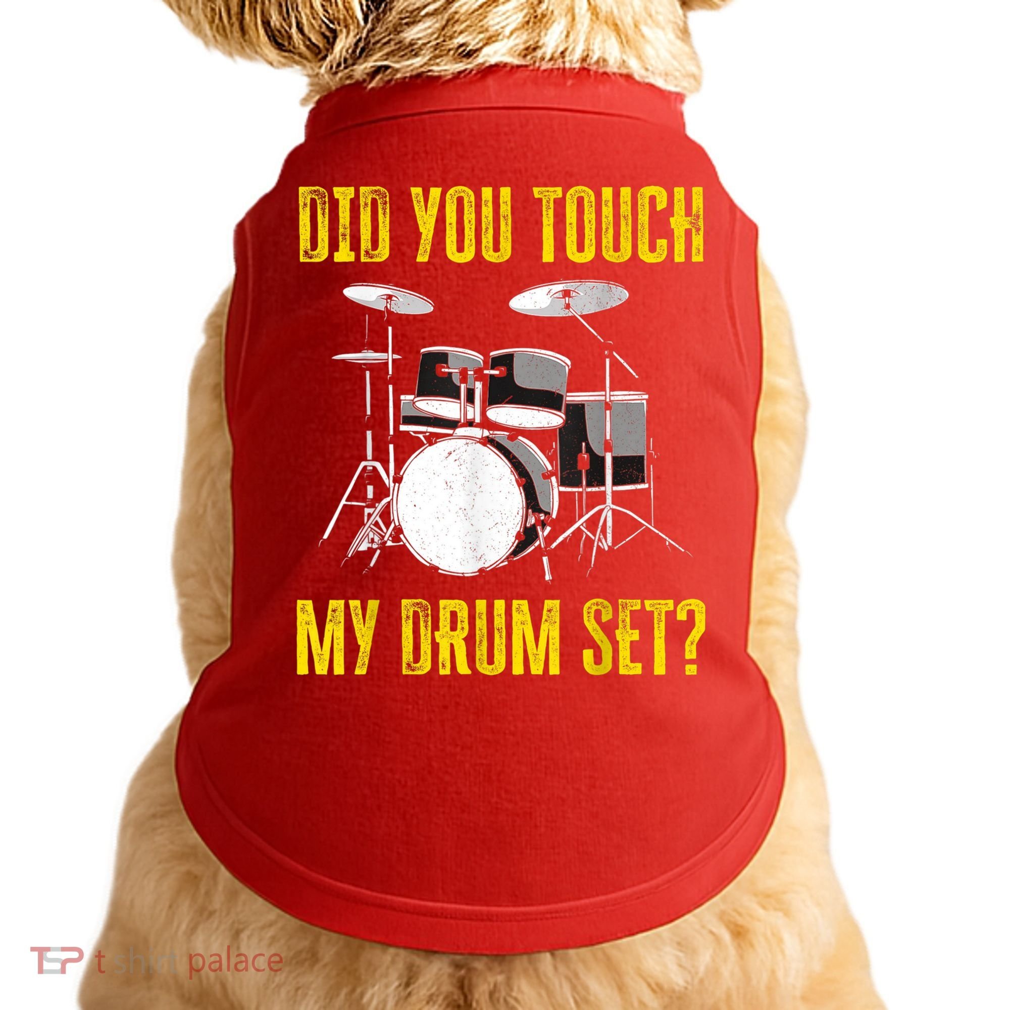 Did You Touch My Drum Set Funny Percussion Music Doggie Tank