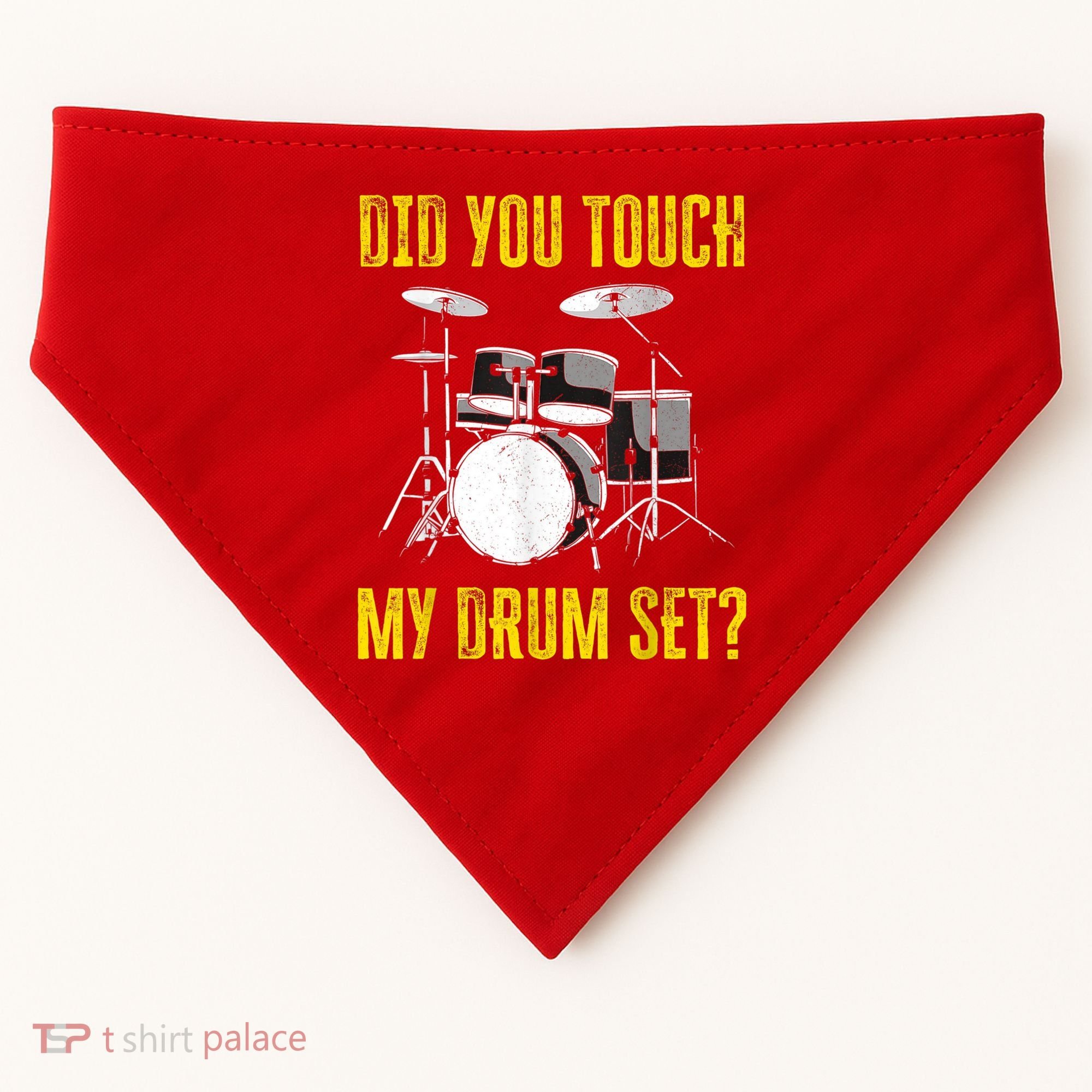 Did You Touch My Drum Set Funny Percussion Music USA-Made Doggie Bandana