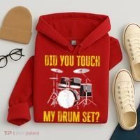Did You Touch My Drum Set Funny Percussion Music Hoodie thumb 4