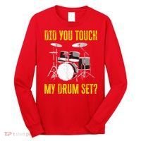 Did You Touch My Drum Set Funny Percussion Music Long Sleeve Shirt thumb 0