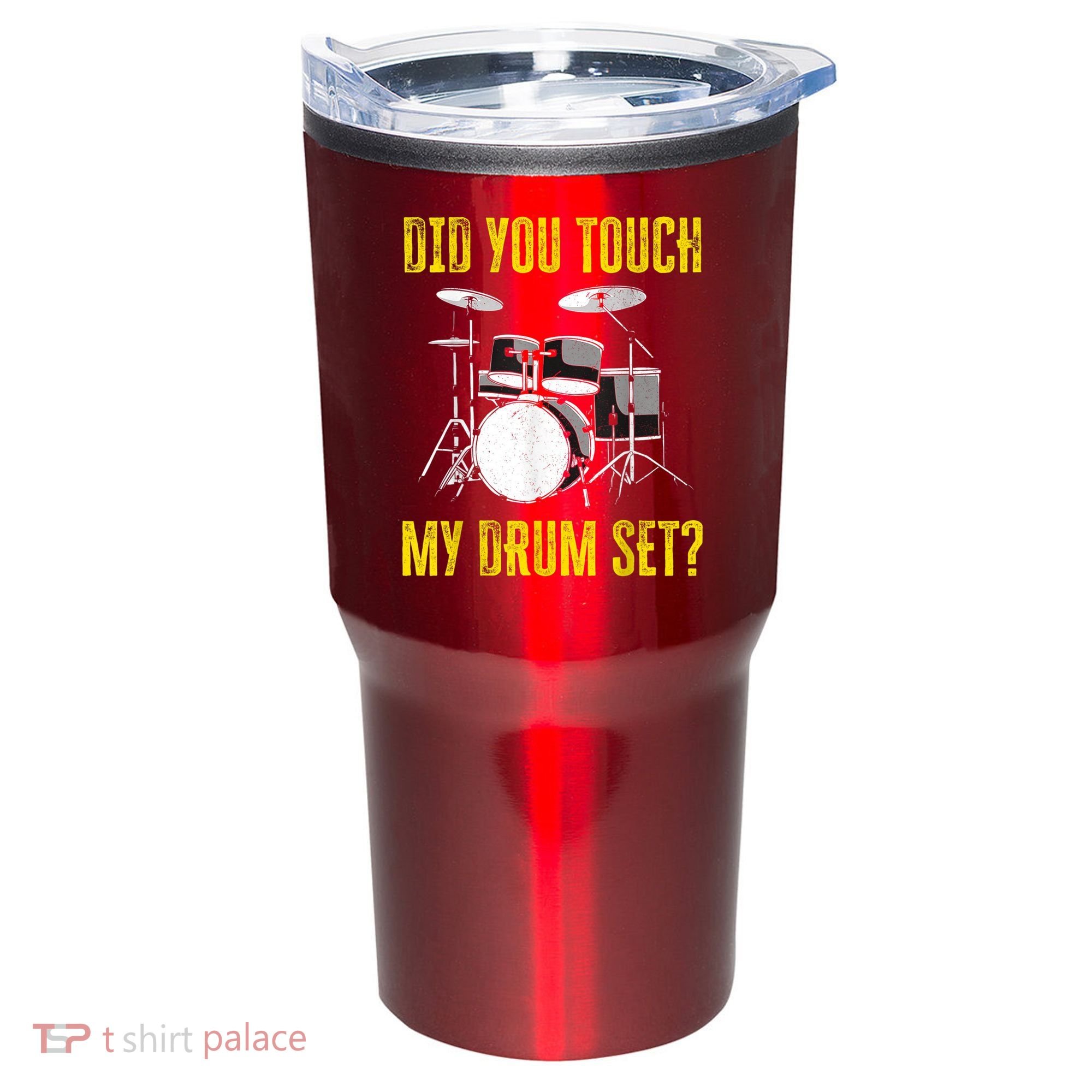 Did You Touch My Drum Set Funny Percussion Music Tumbler