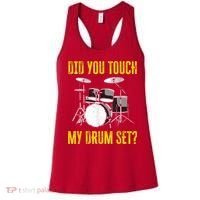 Did You Touch My Drum Set Funny Percussion Music Women's Tank Top thumb 0